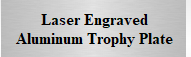 Aluminum Trophy Plate Laser Engraved